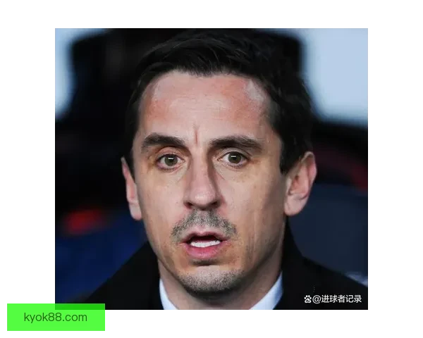 内维尔称阿莫林执教曼联迎最佳一周球员真心拥护新核心状态高涨表现